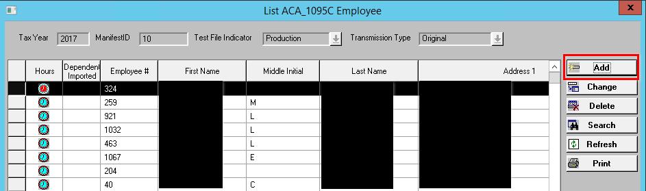 To Add a 1095-C manually, from the Employee 1095C Employee File grid, select Add. Enter the Employee # (you will need to enter a fictitous no. that does not already exist.