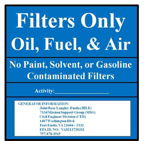 (4). Containers for filter recycling will be issued from the HWAF. HWAF issued containers may be delivered as part of normal operations.