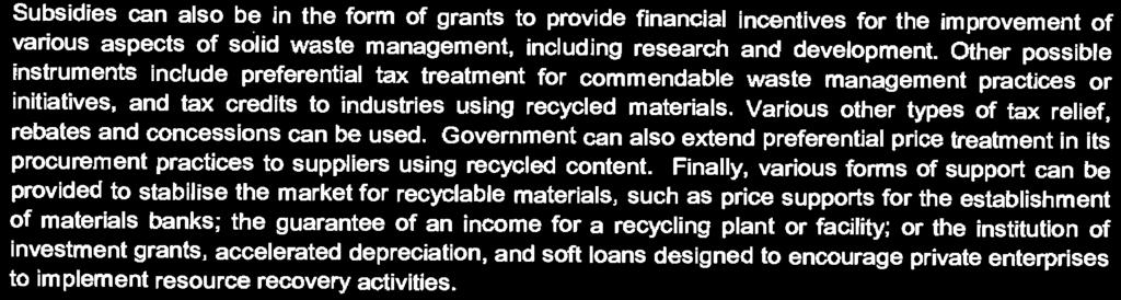 taxes can be used to fund activities such as landfill closure costs, pollution monitoring and control, clean -up of contaminated sites, and resource recycling and recovery activities.