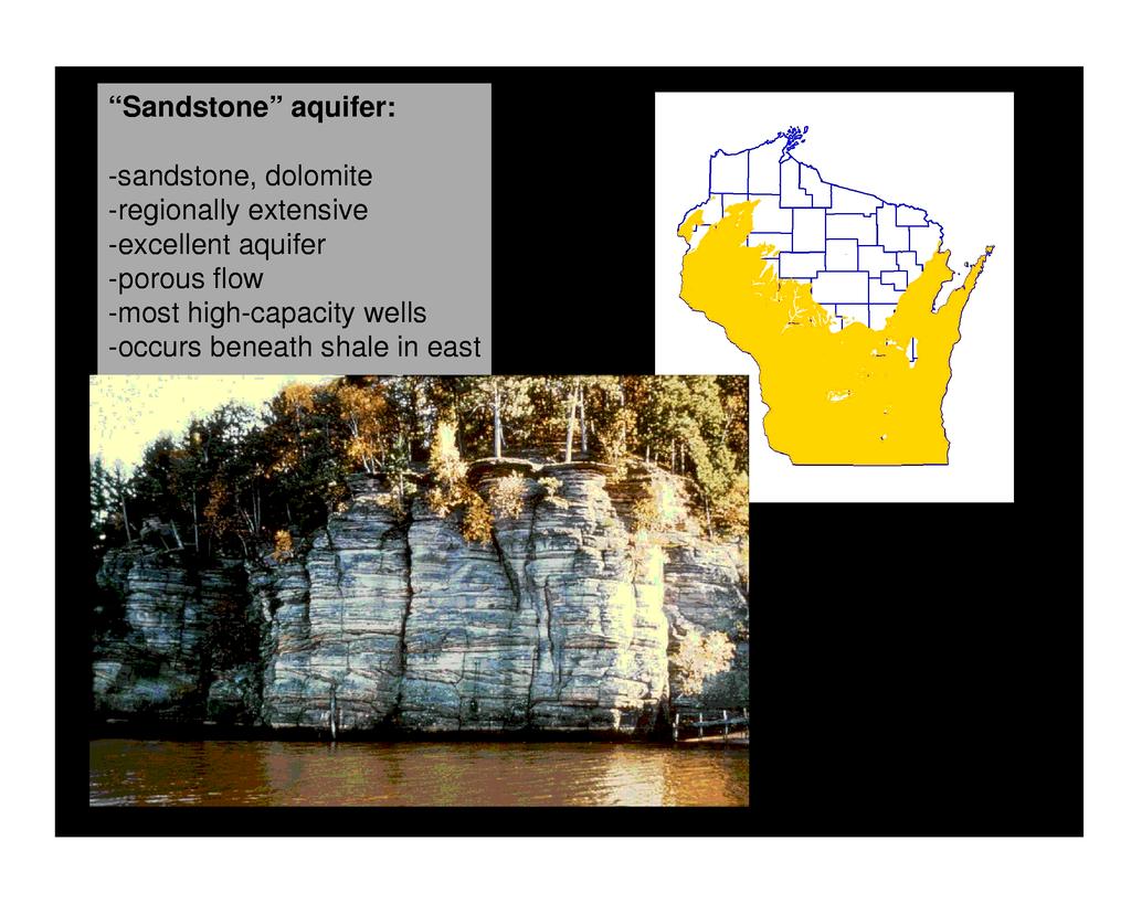 Sandstone aquifer Sandstone and dolomite Extensive and thic