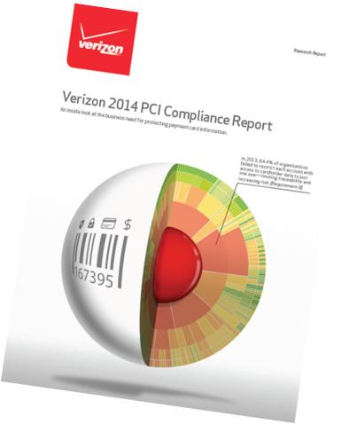 Verizon 2014 PCI Compliance Report Based on a unique data set the only report of its