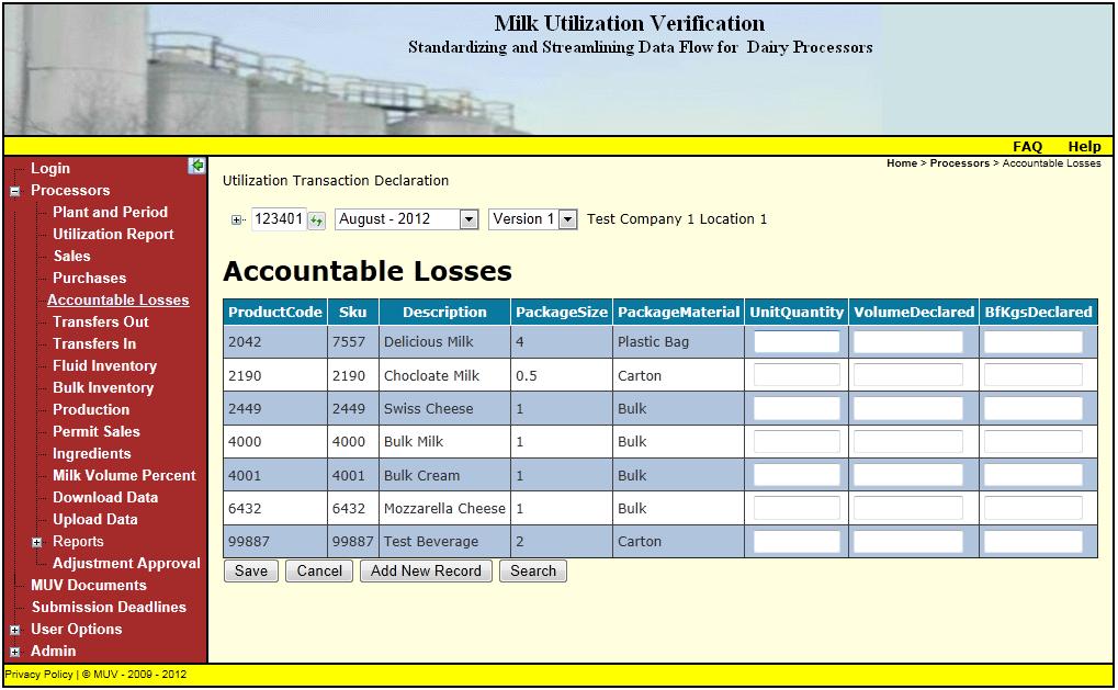 Click on Accountable Losses on the left navigation panel. There are two reasons to make entries on this page. For fluid products, use this page to report units of returned fluid products.