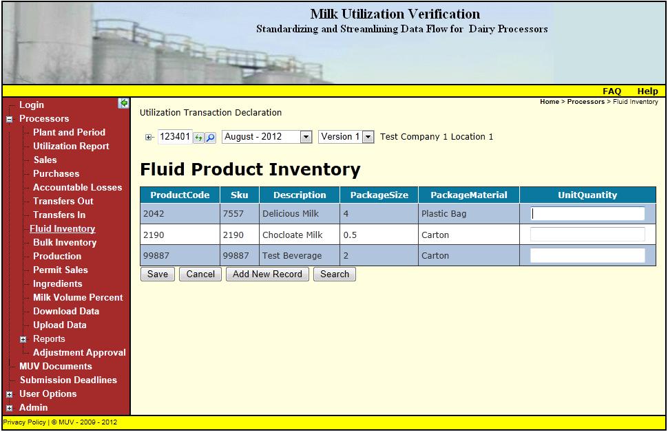 If you are reporting the utilization of a fluid plant you will need to enter the month end closing inventory of your packaged products.