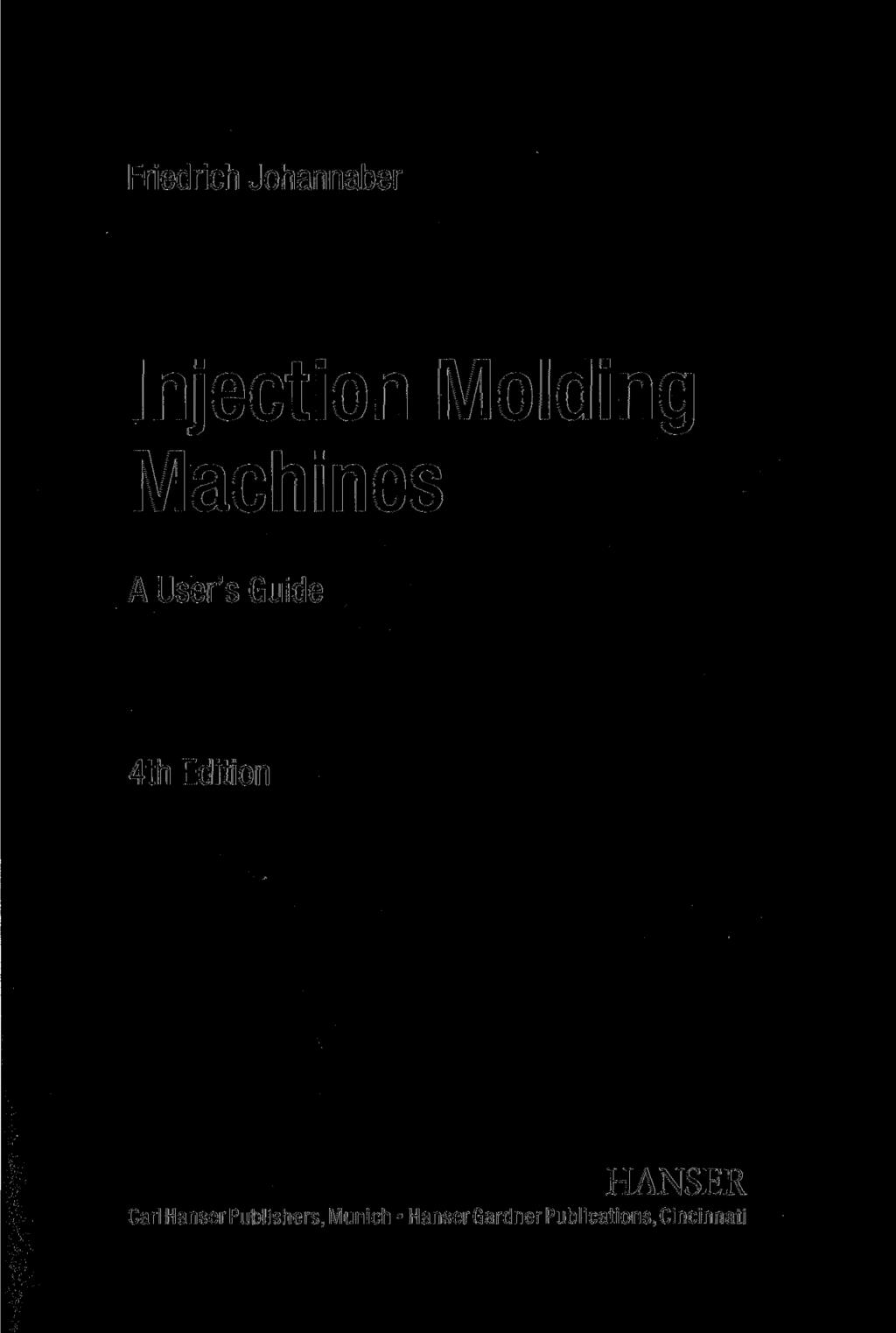 Friedrich Johannaber Injection Molding Machines A User's Guide 4th Edition