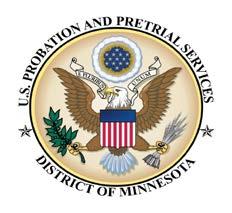 Career Opportunity: Chief U.S. Probation Officer Vacancy Announcement #2018-12 OVERVIEW OF THE DISTRICT OF MINNESOTA The U.S. District Court,, serves the 87 Minnesota counties.