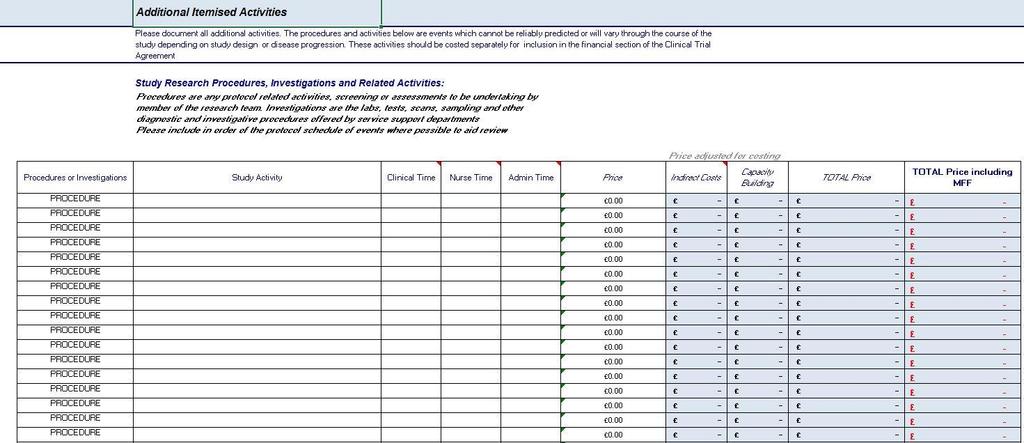 assessments. These costs can be captured in the Additional Itemised Cost worksheet to agree a price up front, should these assessments be required.
