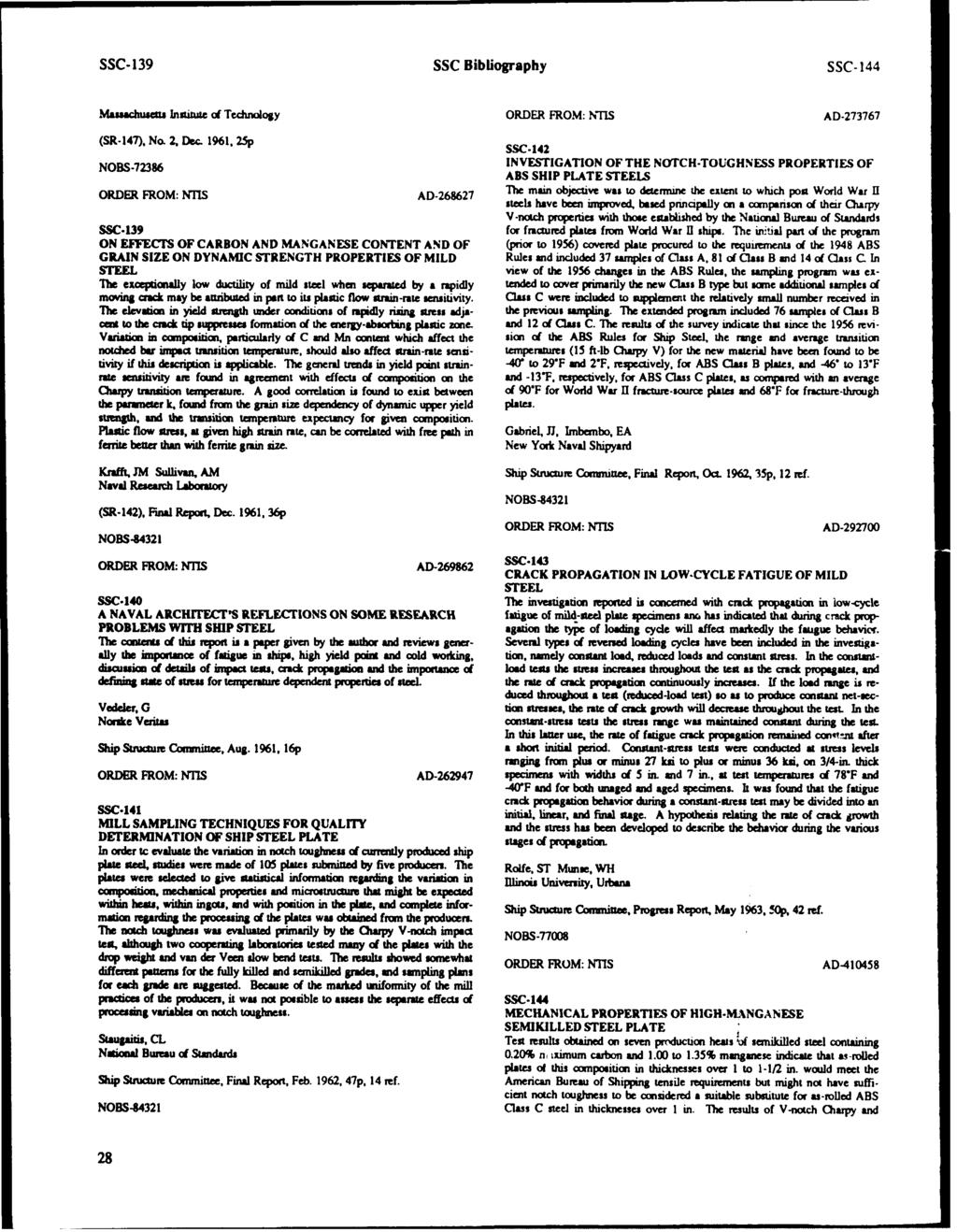 SSC- 139 SSC Bibliography SSC- 144 Massachusetts Institute of Technology ORDER FROM: NTIS AD-273767 (SR-147). No. 2, Dec. 1961.