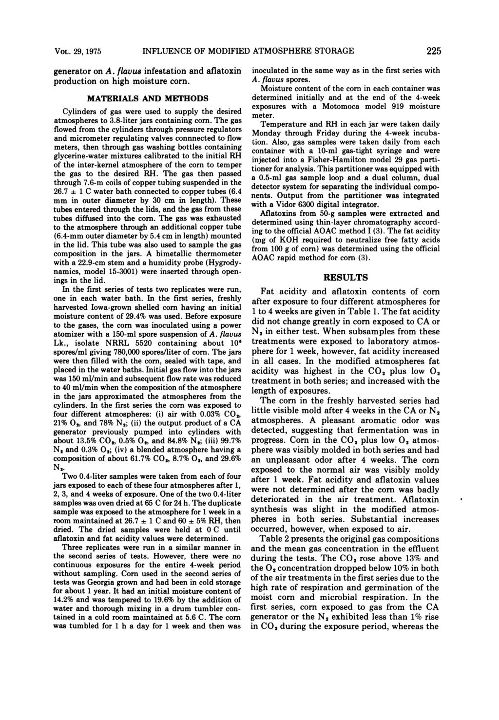 VOL. 29, 1975 INFLUENCE OF MODIFIED ATMOSPHERE STORAGE 225 generator on A. flavus infestation and aflatoxin production on high moisture corn.