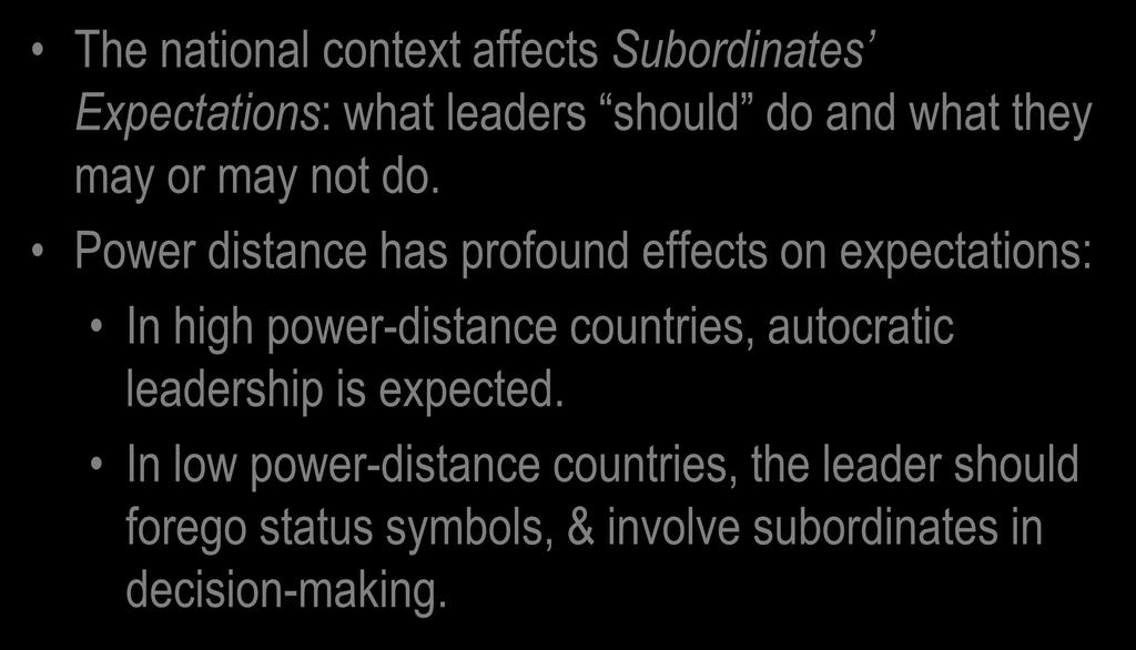 National Context and Subordinates Expectations The national context affects Subordinates Expectations: what leaders should do and what they may or may not do.