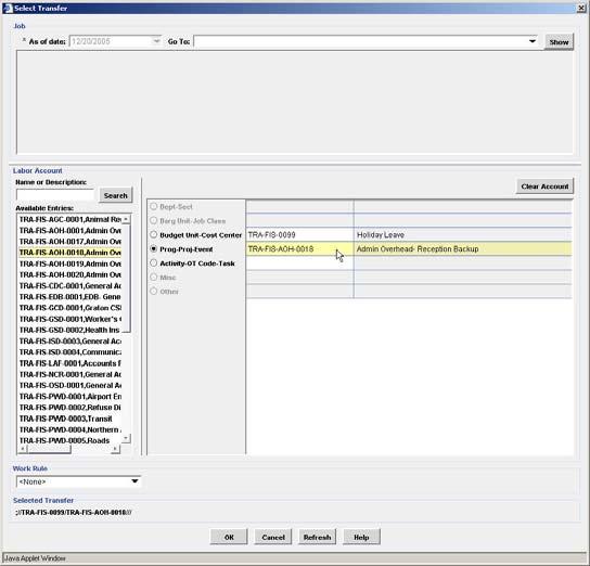 The Select Transfer Dialog Box The Select Transfer Dialog box is broken down into four sections: Job, Labor Account, Work Rule, and Selected Transfer.