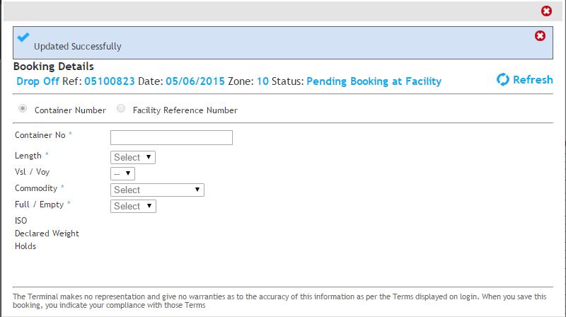 4. Press the refresh button Important: DO NOT try entering new container information into the booking until the booking status has changed to Booked.