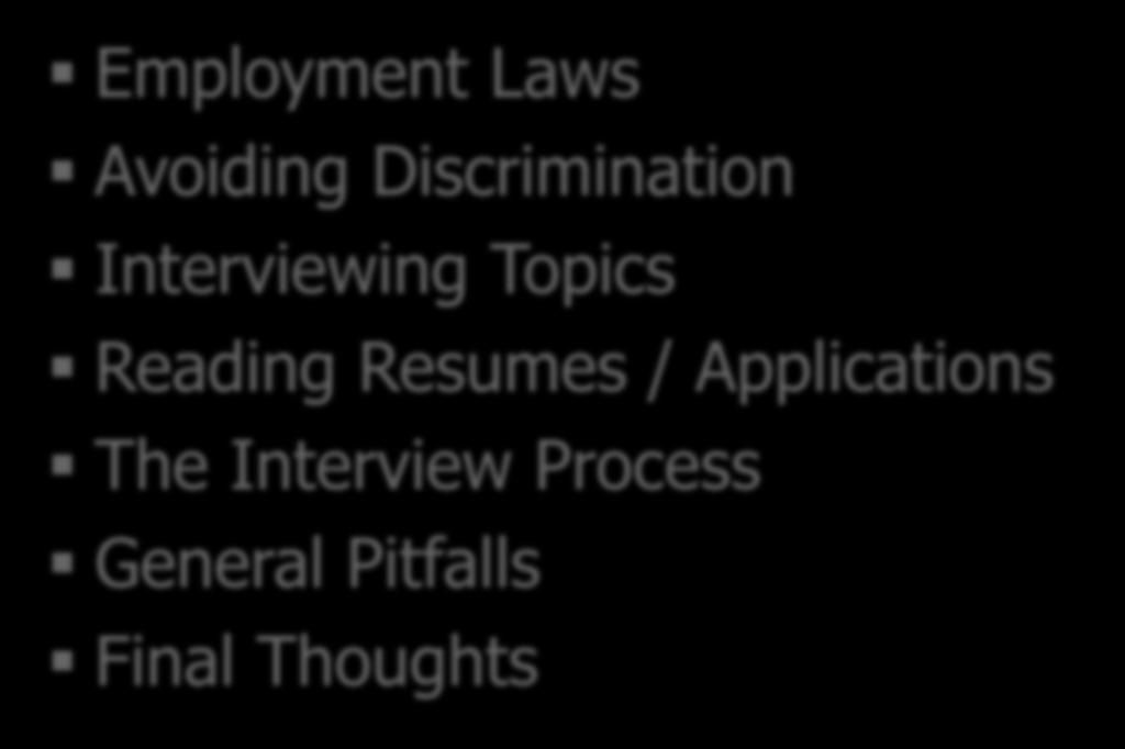 What We ll Review Today Employment Laws Avoiding Discrimination Interviewing Topics
