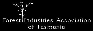 Industry Council of Tasmania (FFIC) Tasmanian Farmers and Graziers Association (TFGA) Tourism Industry Council Tasmania (TICT) Tasmanian Forest Contractors Association (TFCA) Local