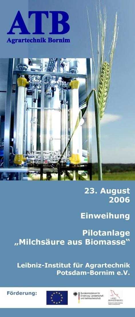 research-oriented pilot plants to validate the concept of integrated and diversified biorefineries.