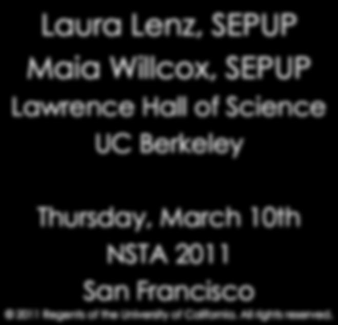 Berkeley Thursday, March 10th NSTA 2011 San Francisco The Science