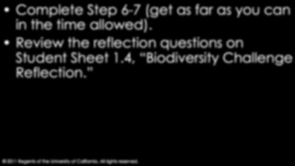 Activity: Biodiversity and Sustainability Complete Step 6-7 (get as far as you can in the time allowed).
