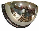 corners, a 90 quarter dome mirror can be used. Half Dome Mirror 180 When viewing blind corners and T intersections, a 180 half dome mirror can be used.