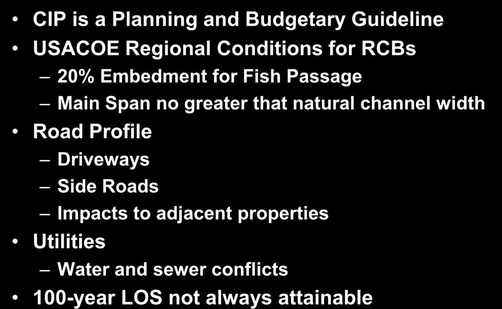 Other Considerations CIP is a Planning and Budgetary Guideline USACOE Regional