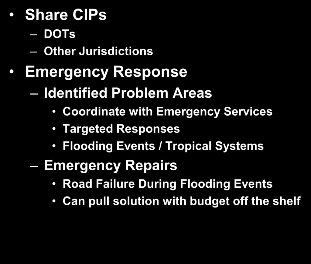Benefits of CIP Development Share CIPs DOTs Other Jurisdictions Emergency