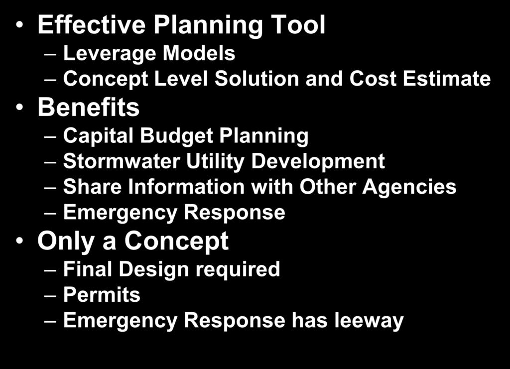 Summary Effective Planning Tool Leverage Models Concept Level Solution and Cost Estimate Benefits Capital Budget Planning Stormwater Utility