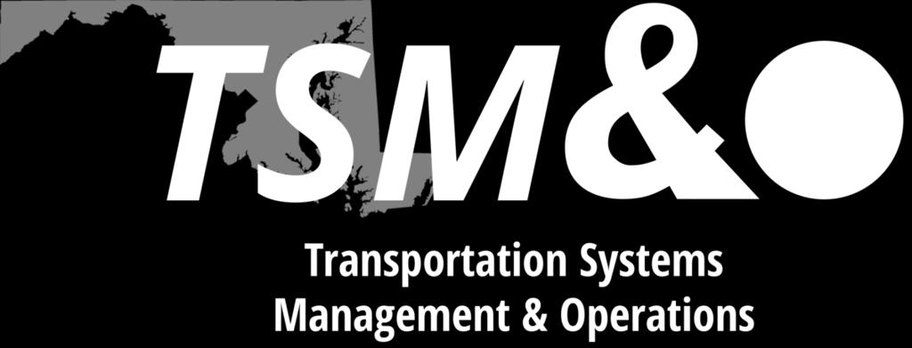 Maryland Transportation Systems Management and Operations Presenta(on to the BRTB Bal(more