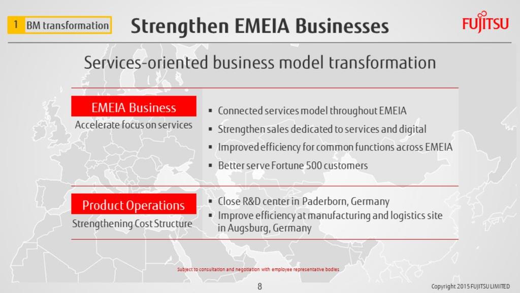 Next, I would like to speak about strengthening our EMEIA business. We will mainly focus on two points: the shift to a focus on services and the operations of our product businesses.