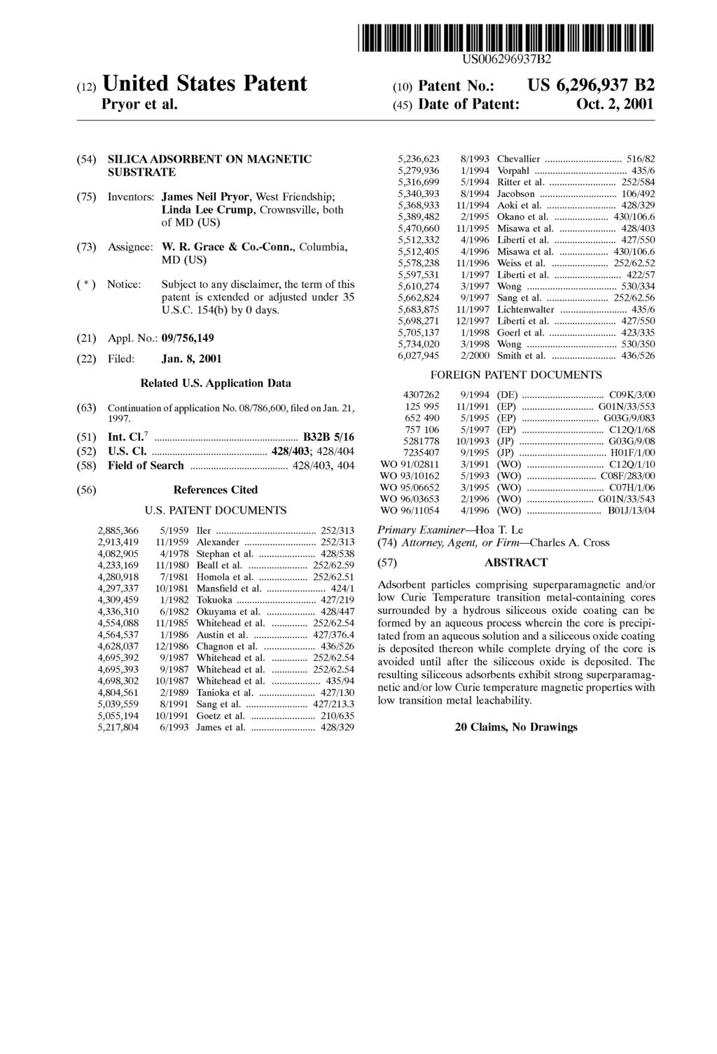 USOO6296937B2 (12) United States Patent (10) Patent No.: Pryor et al. () Date of Patent: Oct. 2, 2001 (54) SILICA ADSORBENT ON MAGNETIC 5,236,623 8/1993 Chevallier... 516/82 SUBSTRATE 5,279.