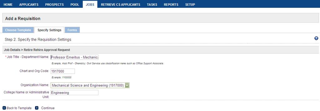 3. Select the Retire Rehire Approval Request template and click Continue Job Aid 4.