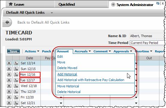 To add/delete an historical pay code amount, do the following: 1. Open the System Administrator Quickfind workspace. 2. Click, Ctrl-Click, or Shift-Click to select desired employee(s).