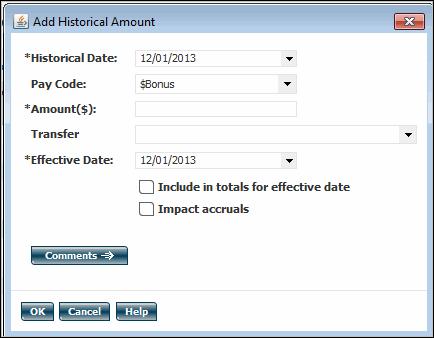 Click the down arrow to open the Historical Date/Start and End Date calendar and select the date for the adjustment. 5. Click the down arrow to open the Pay Code choice list.