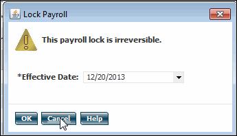 2. Select Approvals ~ Lock Payroll. The confirmation dialog box opens asking if you are sure that you want to continue. Workspace carousel, Related Items, or secondary widget). 3.