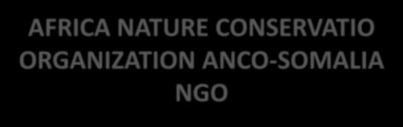 AFRICA NATURE CONSERVATIO ORGANIZATION