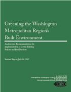 Greening the Washington Metropolitan Region s s Built Environment Publication Number: 20077304 Publication Date: 7/10/2007 This report by the Intergovernmental Green Building Group (IGBG) of COG