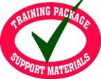 Support Materials Learning Strategy Assessment Materials Professional Development Materials Training Package support materials are produced by a range of stakeholders such as RTOs, individual