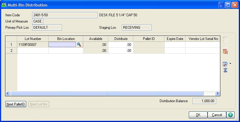 Minimum information needed is Pallet ID, Warehouse Code and Bin Location. Next Pallet ID - Create pallets on the fly in Multi-bin Distribution screens. Uses next Pallet ID in Multi-bin options.