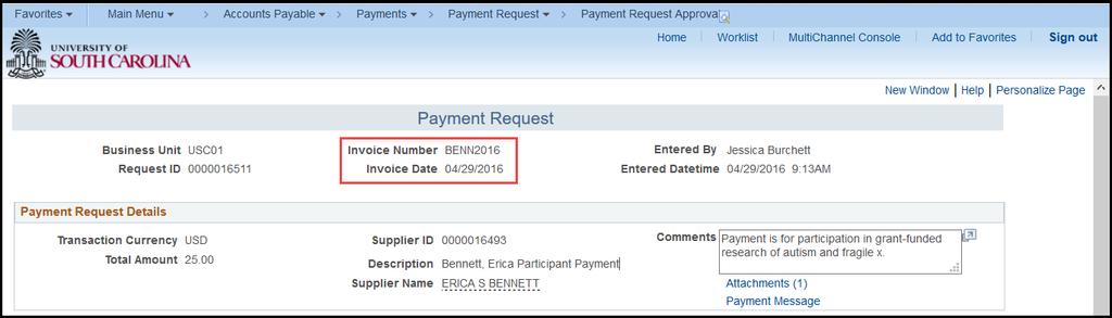 Payment Request Before approving a Payment Request be sure to review the following: The Invoice Number and Date.
