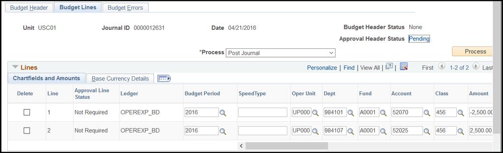 Budget Adjustment Operating Expense On the Budget Line tab review the chartfield string: o To ensure the string equals the Crosswalk. o For a Class code.