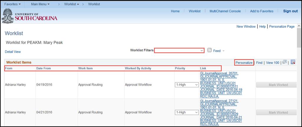 What is the Worklist You can sort your worklists by using the: Worklist