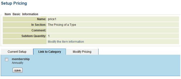 A new created pricing item does not connect with any membership category until you setup it s pricing in some category. To link it with membership category, click the Link to Category tab.