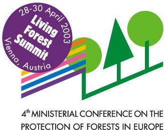 FOURTH MINISTERIAL CONFERENCE ON THE PROTECTION OF FORESTS IN EUROPE 28 30 April 2003, Vienna, Austria VIENNA RESOLUTION 1 STRENGTHEN SYNERGIES FOR SUSTAINABLE FOREST MANAGEMENT IN EUROPE THROUGH