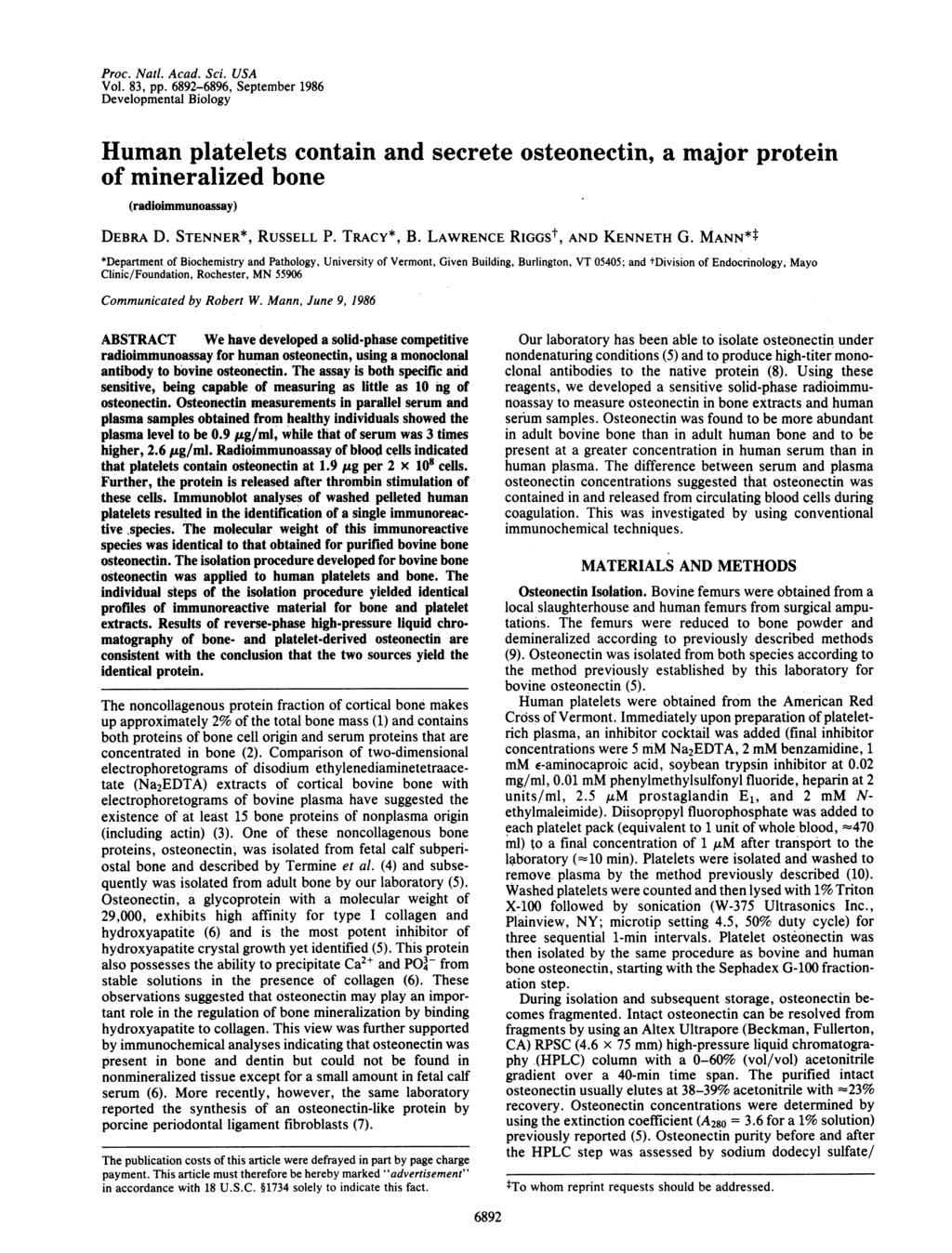Proc. Nati. Acad. Sci. USA Vol. 83, pp. 6892-6896, September 1986 Developmental Biology Human platelets contain and secrete osteonectin, a major protein of mineralized bone (radioimmunoassay) DEBRA D.