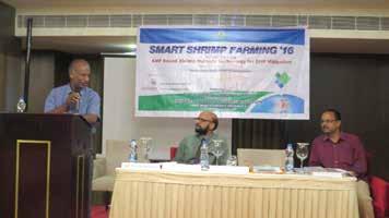 SMPs. Dr Arasu, CIBA presented on the overall issues in shrimp farming and the necessary adoption of smart shrimp farming practices Shrimp farmers in India are encountering a multitude of disease
