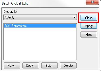 33. Select Close. Closing Batch Global Edit Dialogue Box 34.