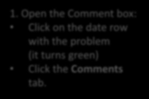 Open the Comment box: Click on the date row