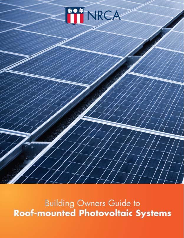 NRCA Building Owners Guide to Roof mounted Photovoltaic Systems This document provides an overview of non