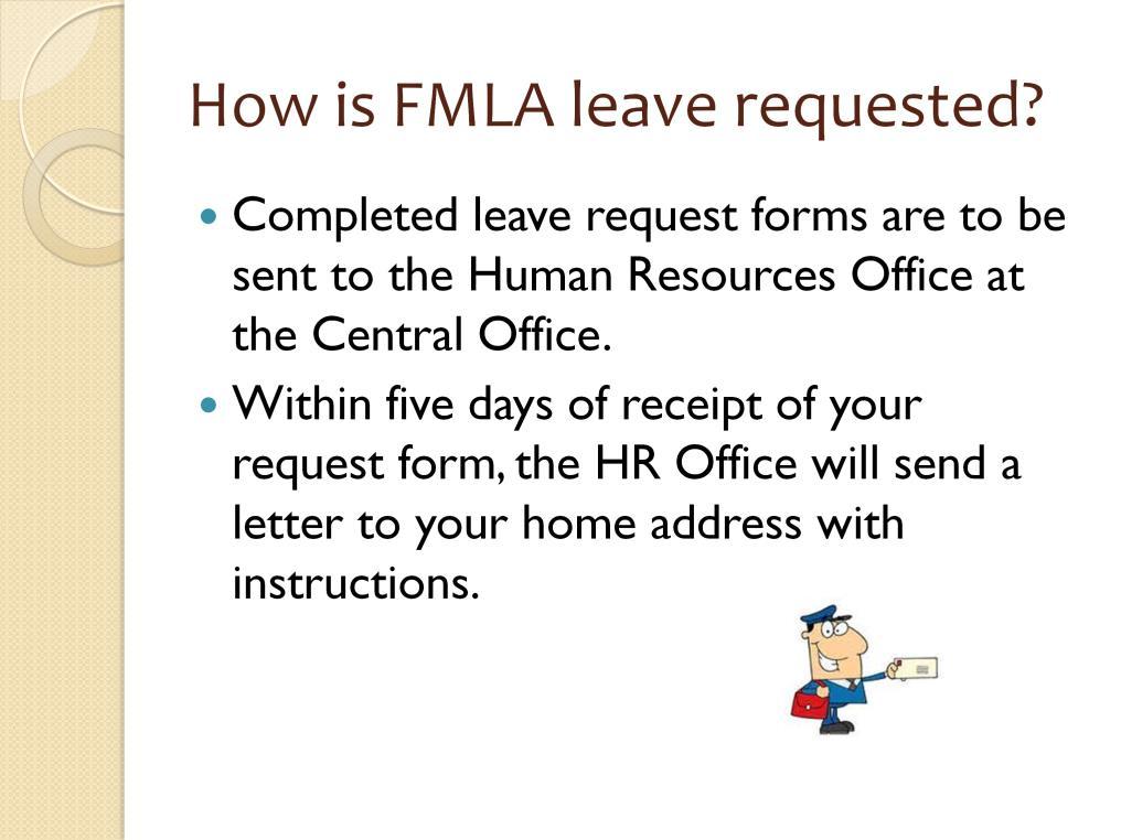 Please send completed leave request forms to the Human Resources Department.