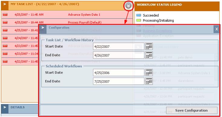 Defining Dashboard Date Ranges A configuration button in the upper right corner of the Task List lets you define date ranges for the Task List,