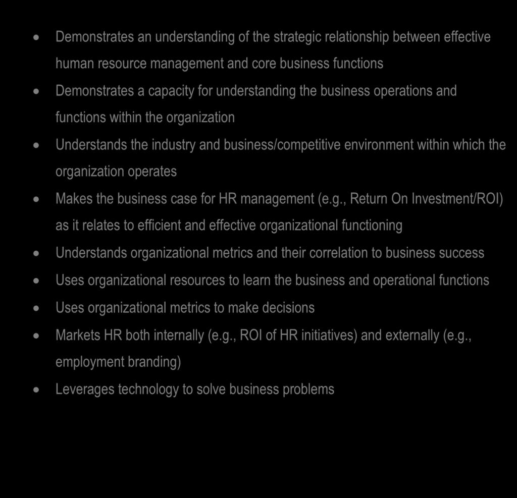 between effective human resource management and core business functions Demonstrates a capacity for understanding the business operations and functions