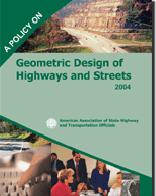 National Resources (continued ) AASHTO Publications Green Book - A Policy on Geometric Design of Highways