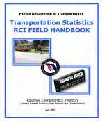Other Technical Resources (continued ) FDOT Transportation Statistics Office (TranStat) also maintains a Roadway Characteristics Inventory (RCI) database,
